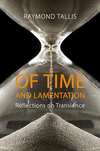 Of Time and Lamentation: Reflections on Transience von Agenda Publishing